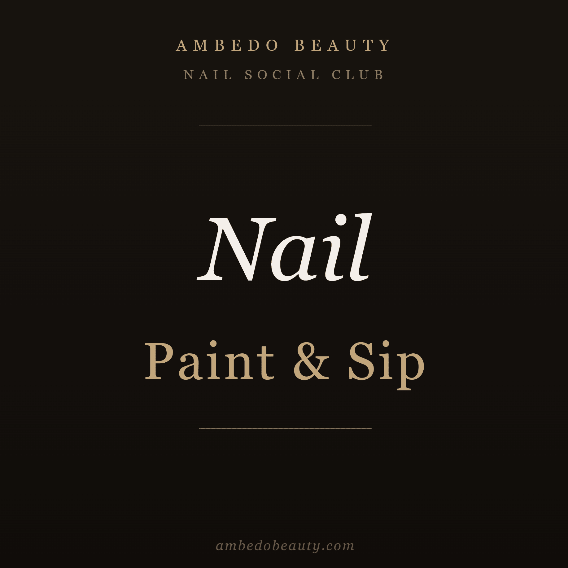 Paint & Sip · BIAB Builder Gel Class | 22 August 2026 - Ambedo BeautyNail Social Club Event